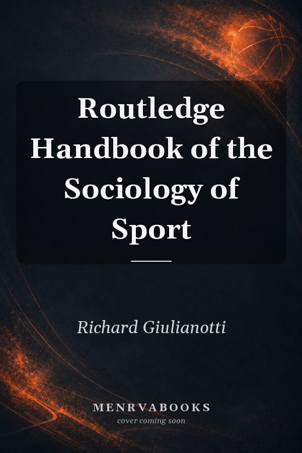 Routledge Handbook of the Sociology of Sport
