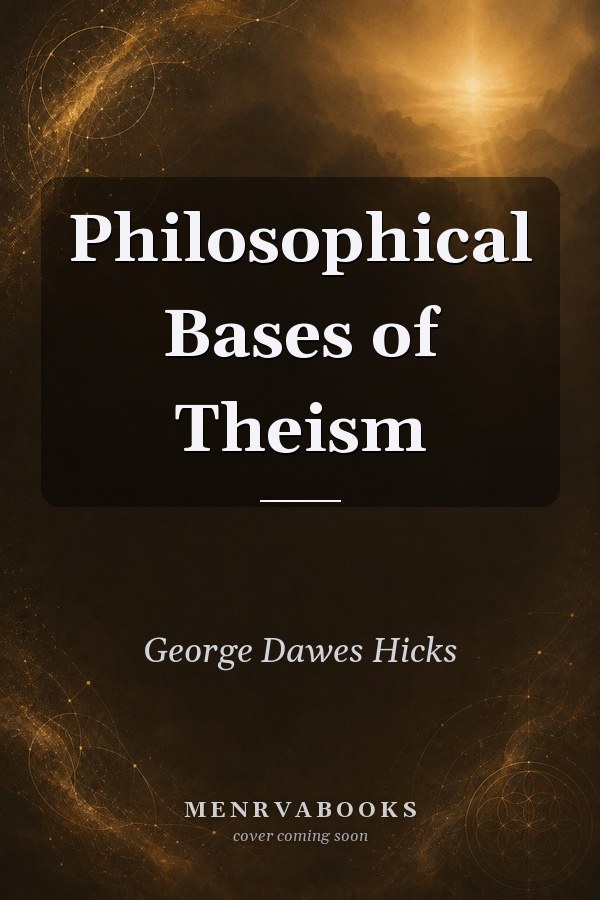 Philosophical Bases of Theism