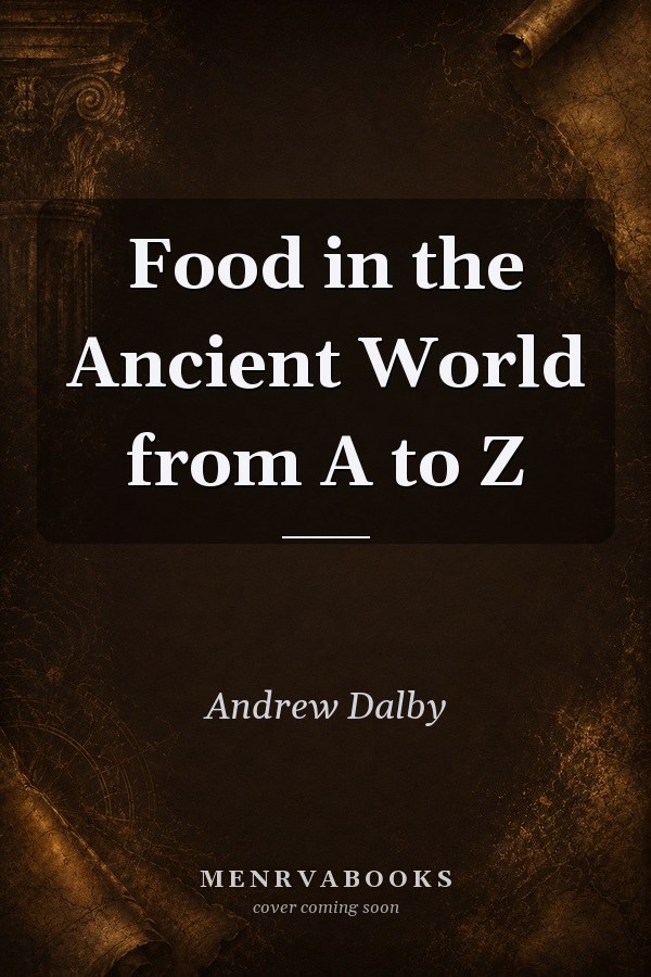 Food in the Ancient World from A to Z