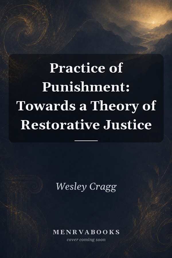 Practice of Punishment: Towards a Theory of Restorative Justice