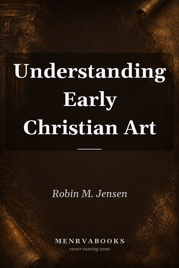 Understanding Early Christian Art