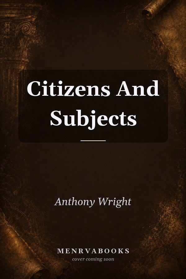 Citizens and Subjects