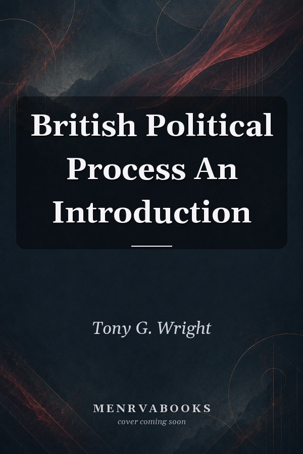British Political Process An Introduction