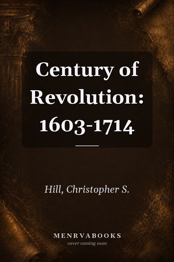 Century of Revolution: 1603-1714