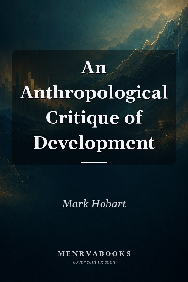 An Anthropological Critique of Development