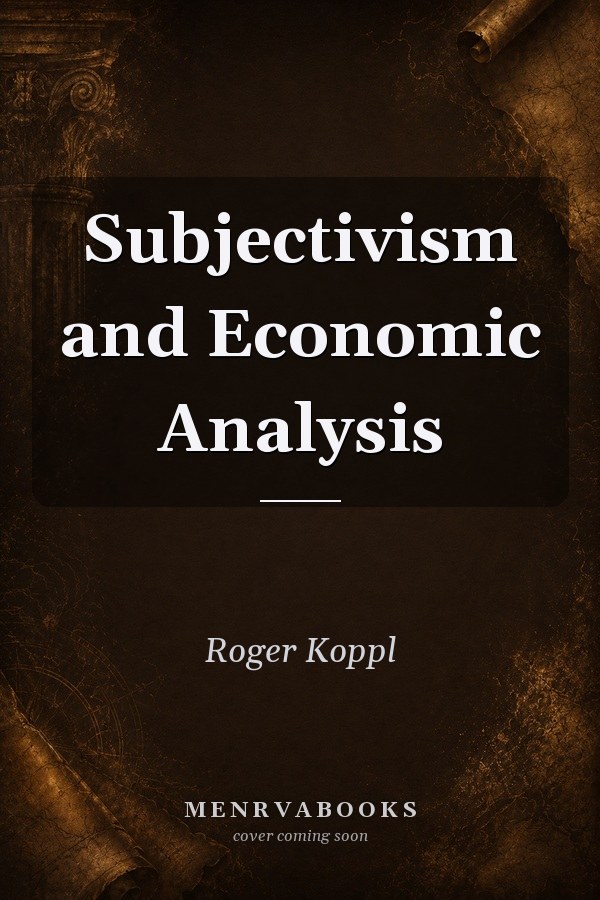 Subjectivism and Economic Analysis