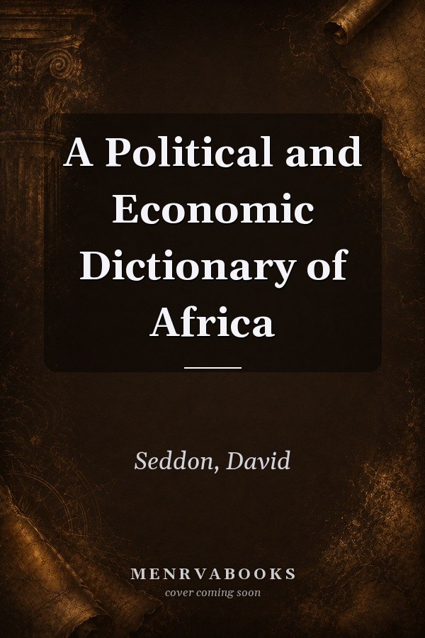 A Political and Economic Dictionary of Africa