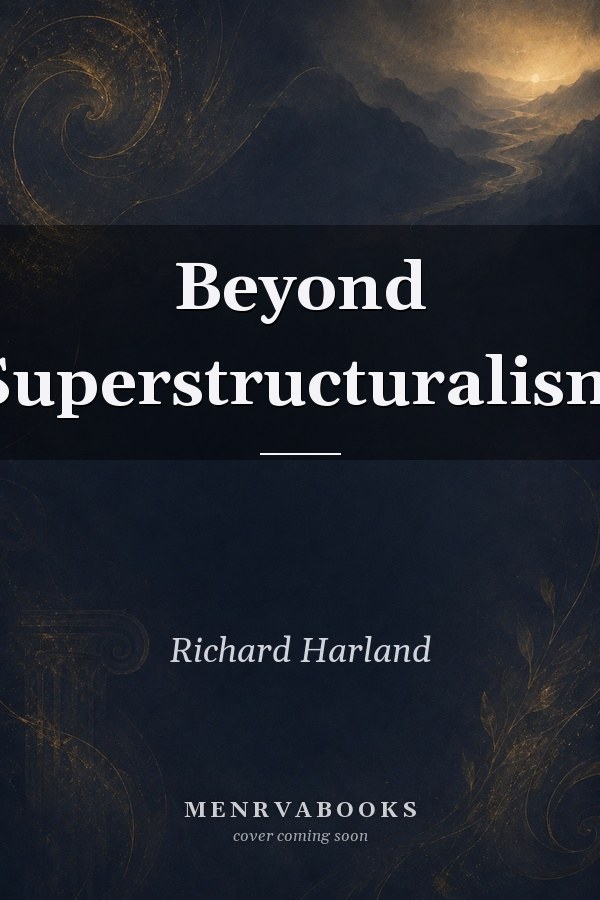 Beyond Superstructuralism