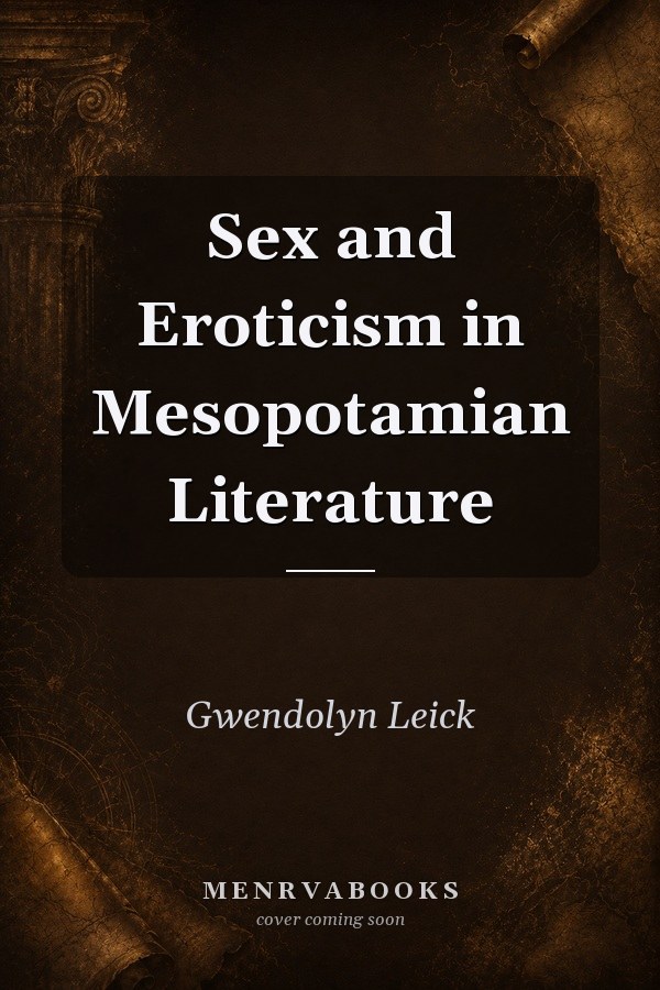 Sex and Eroticism in Mesopotamian Literature