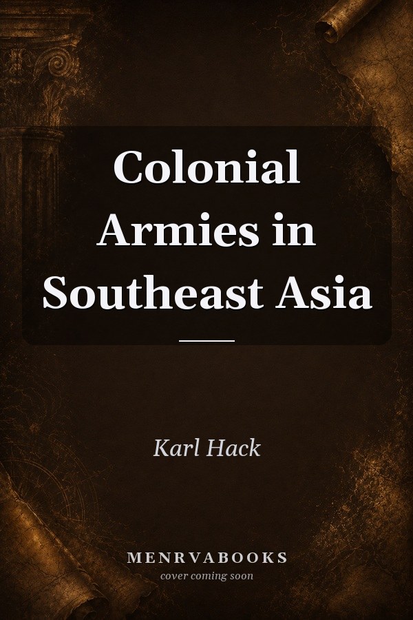 Colonial Armies in Southeast Asia