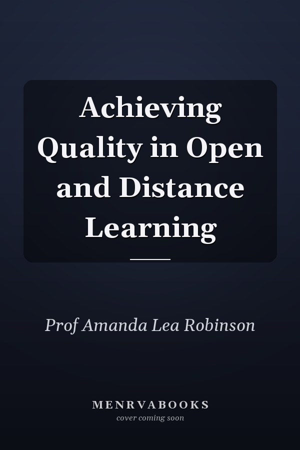 Achieving Quality in Open and Distance Learning