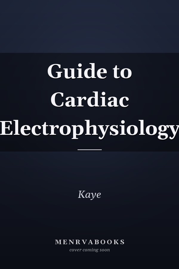 Guide to Cardiac Electrophysiology
