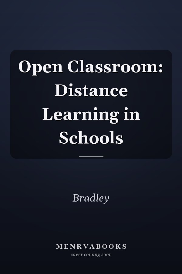 Open Classroom: Distance Learning in Schools