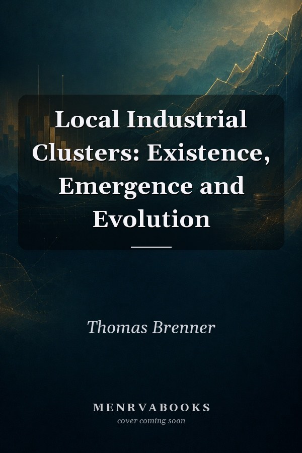 Local Industrial Clusters: Existence, Emergence and Evolution