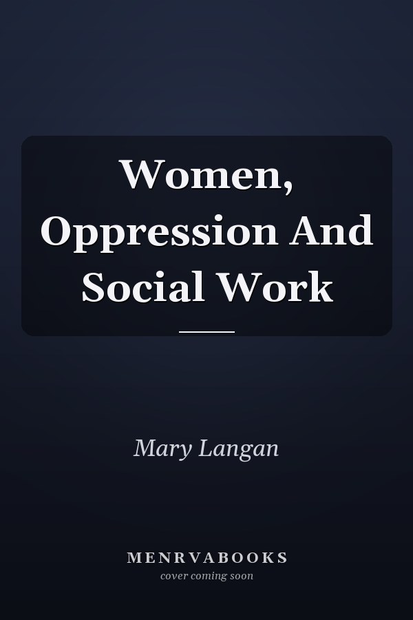 Women, Oppression and Social Work