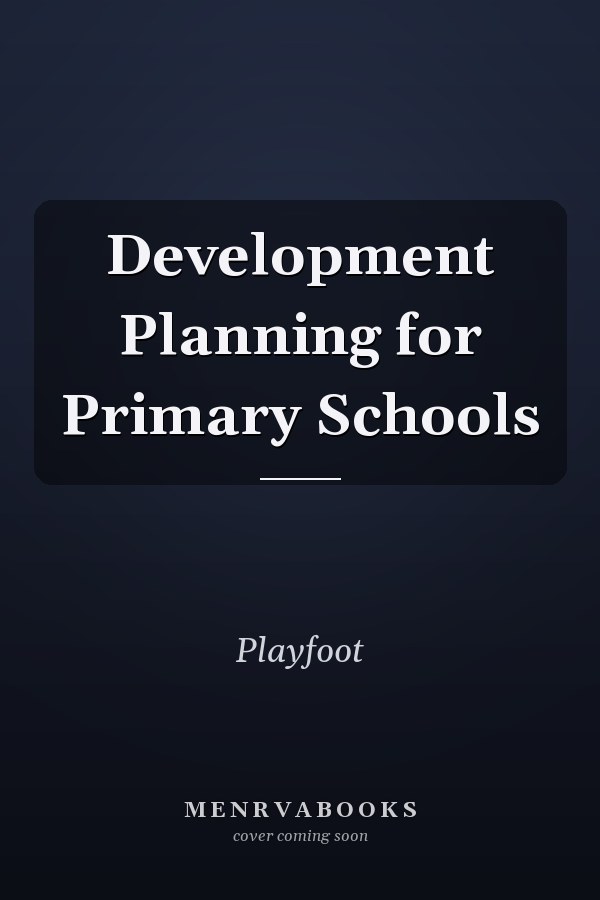 Development Planning for Primary Schools