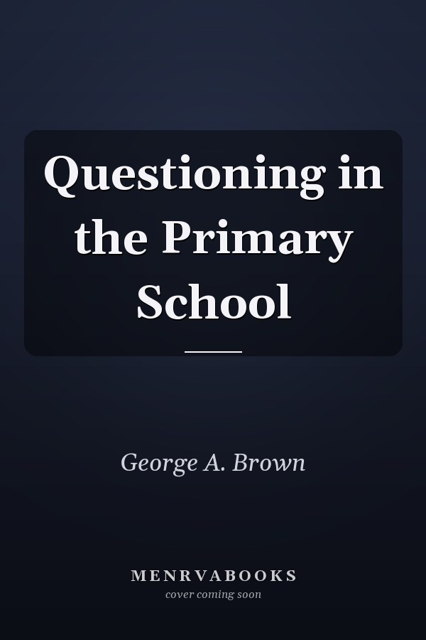 Questioning in the Primary School
