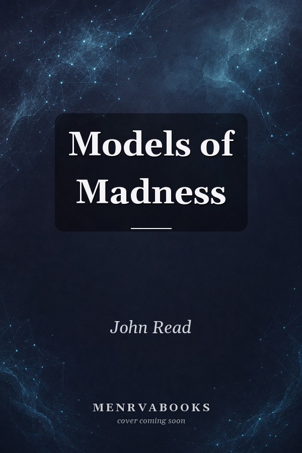Models of Madness