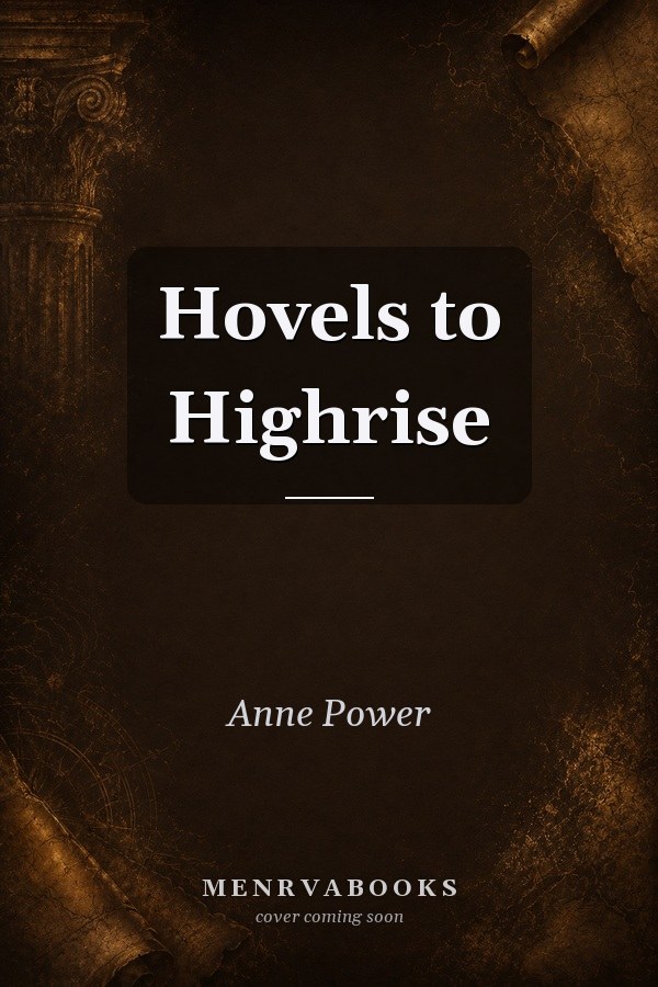 Hovels to Highrise
