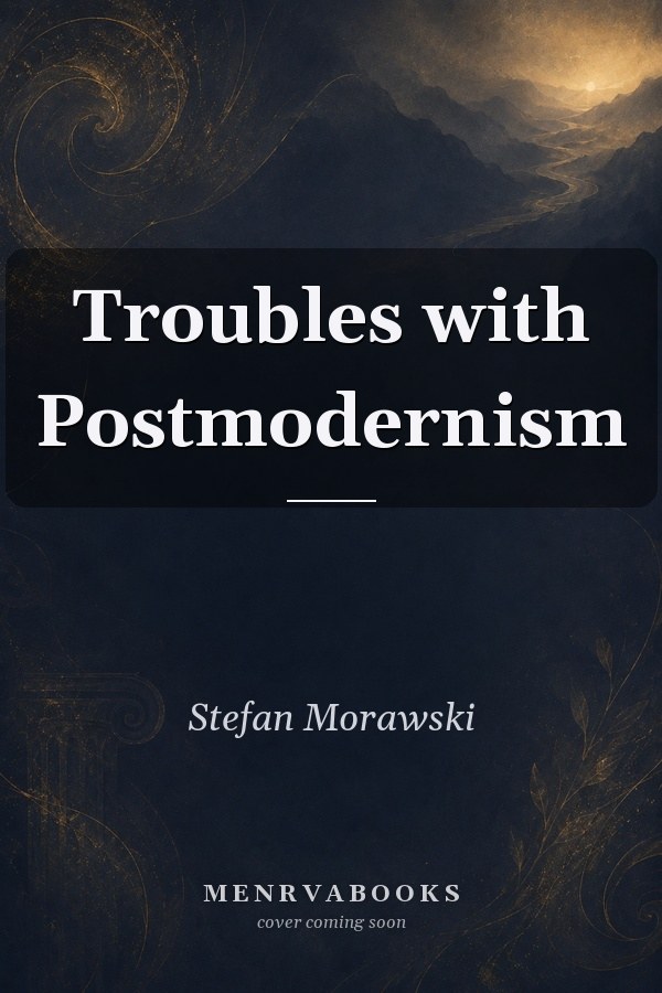Troubles with Postmodernism