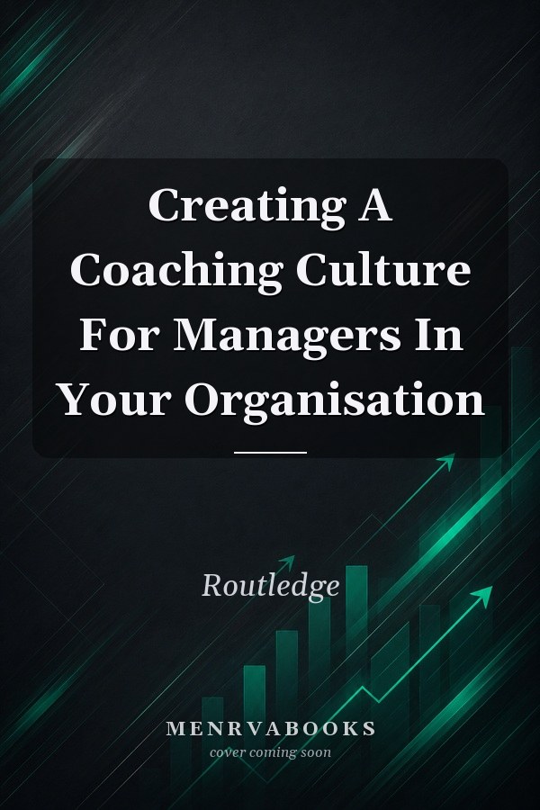 Creating A Coaching Culture For Managers In Your Organisation