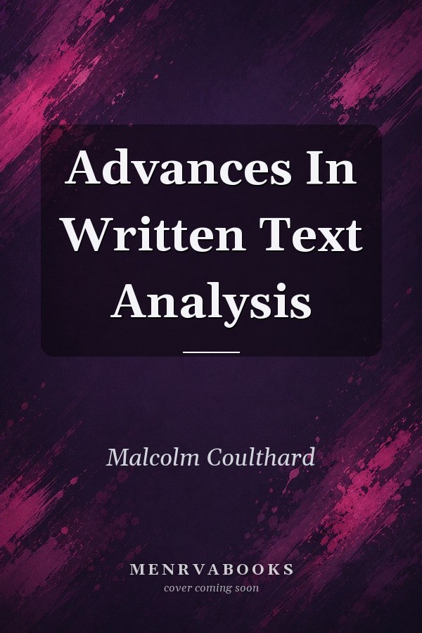 Advances In Written Text Analysis