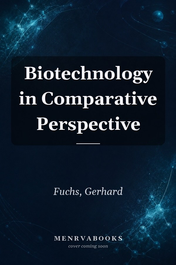 Biotechnology in Comparative Perspective