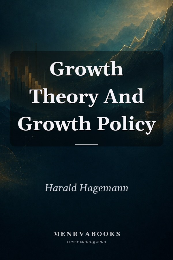 Growth Theory And Growth Policy