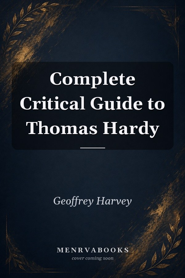 Complete Critical Guide to Thomas Hardy