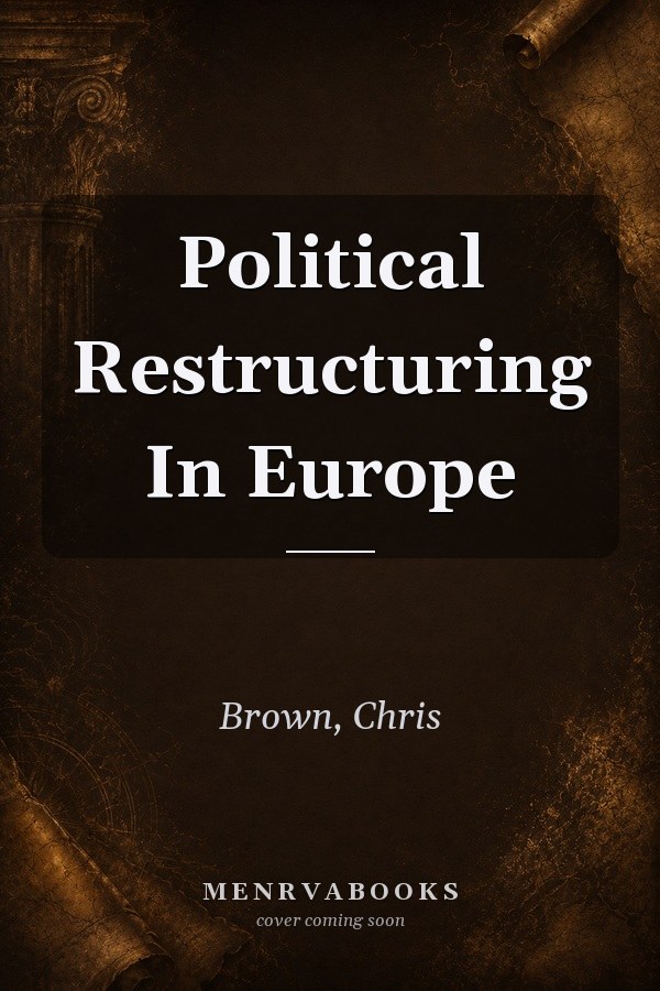Political Restructuring in Europe