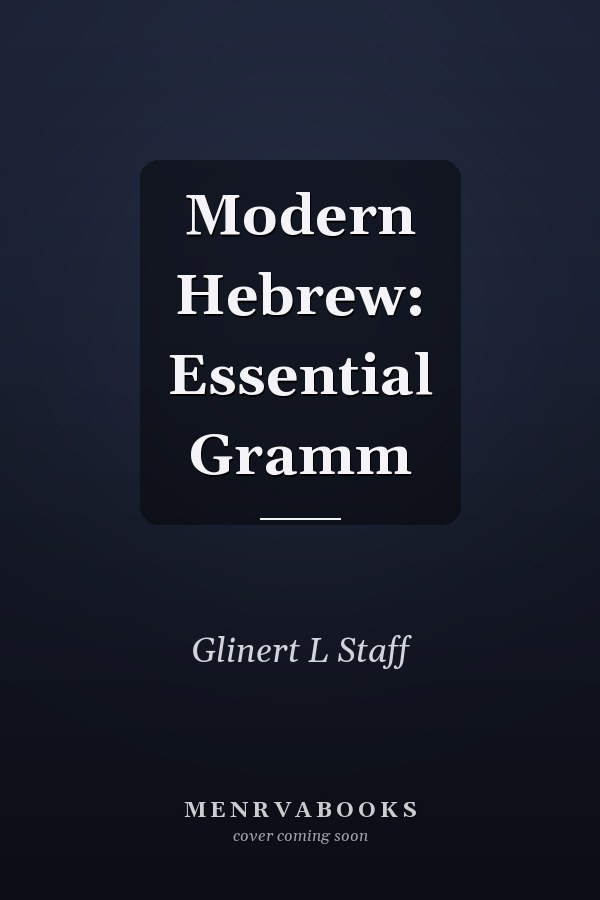 Modern Hebrew: Essential Grammar