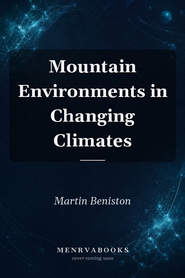 Mountain Environments in Changing Climates