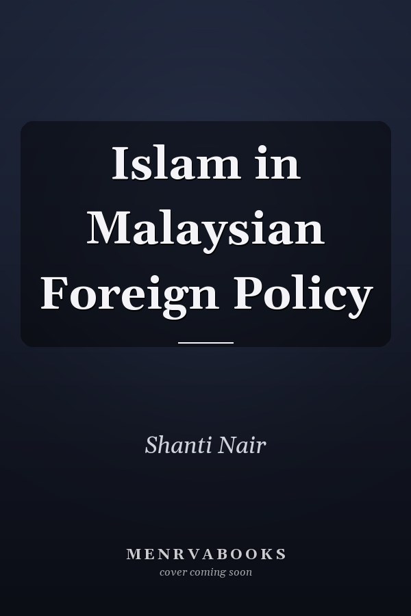 Islam in Malaysian Foreign Policy