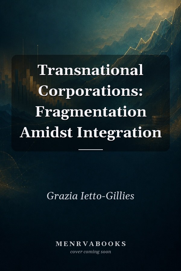 Transnational Corporations: Fragmentation Amidst Integration