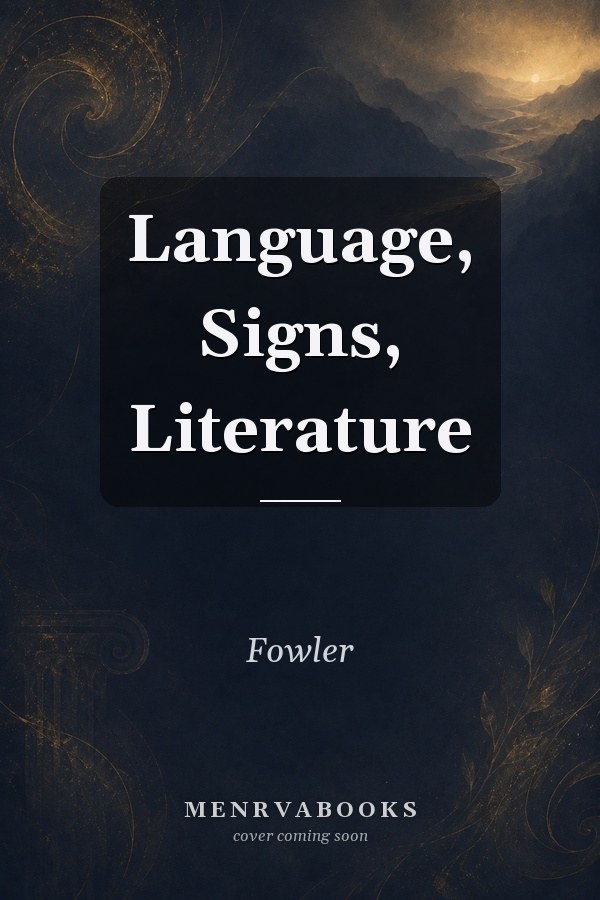Language, Signs, Literature