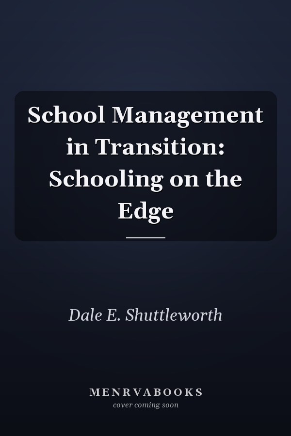 School Management in Transition: Schooling on the Edge