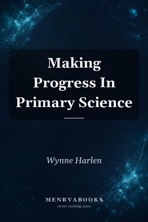 Making Progress in Primary Science