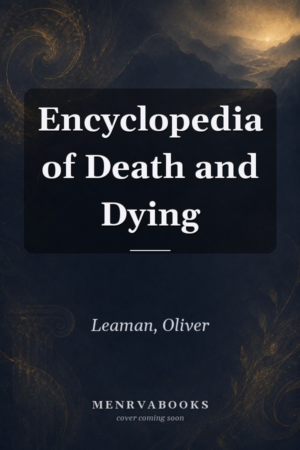 Encyclopedia of Death and Dying