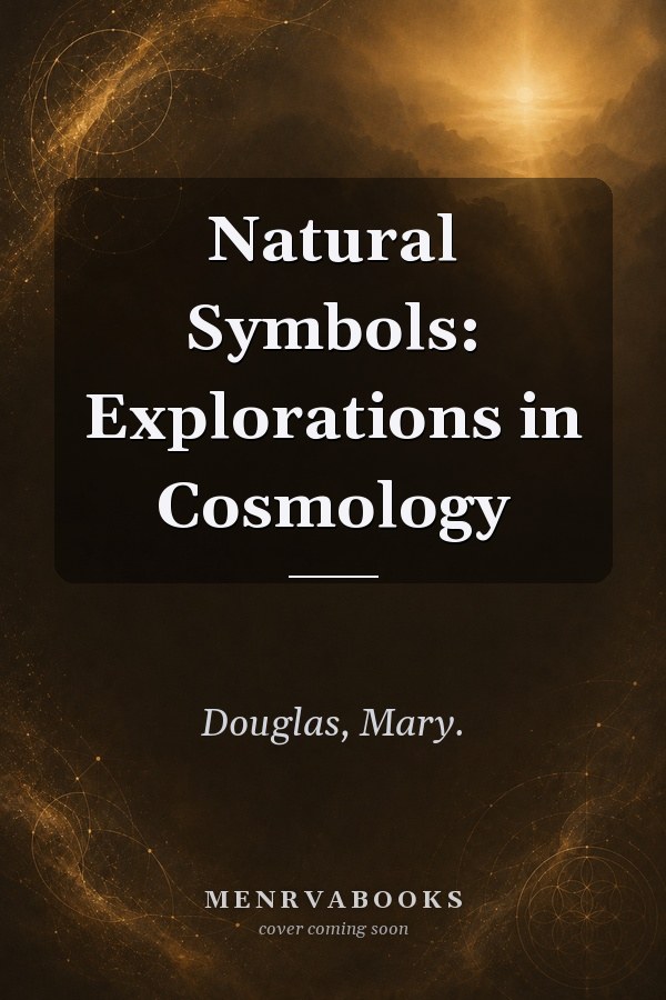 Natural Symbols: Explorations in Cosmology