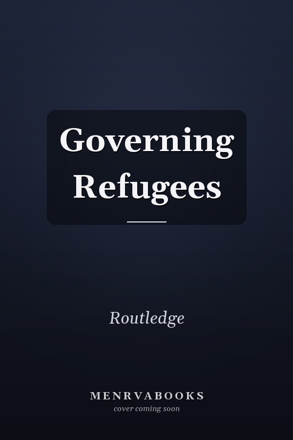 Governing Refugees