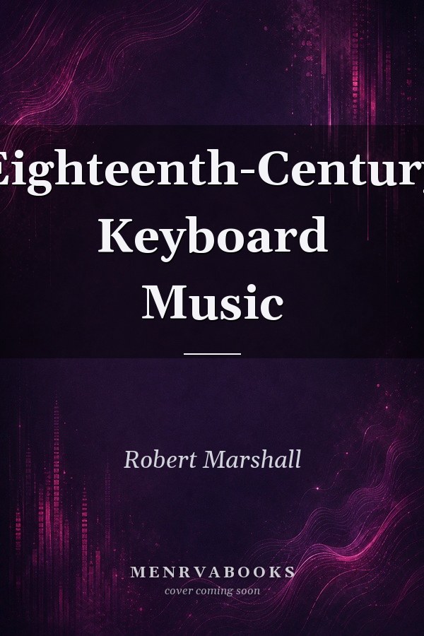 Eighteenth-Century Keyboard Music