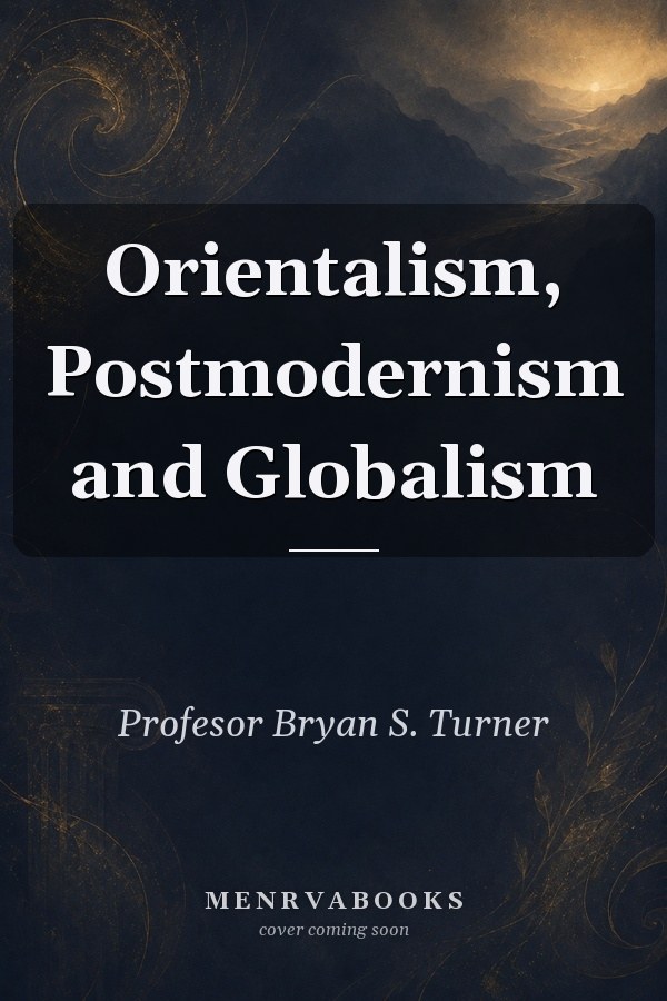 Orientalism, Postmodernism and Globalism
