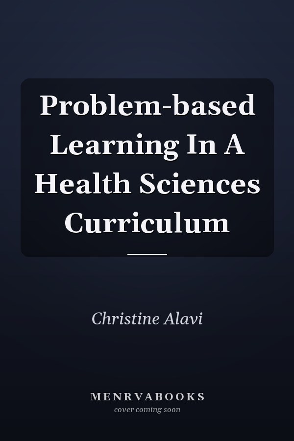 Problem-based Learning in a Health Sciences Curriculum