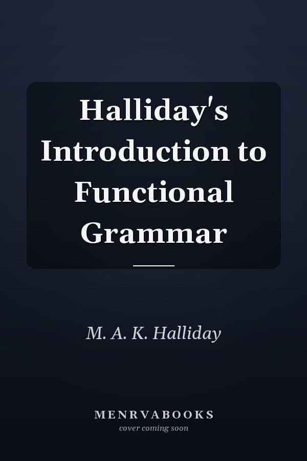 Halliday's Introduction to Functional Grammar
