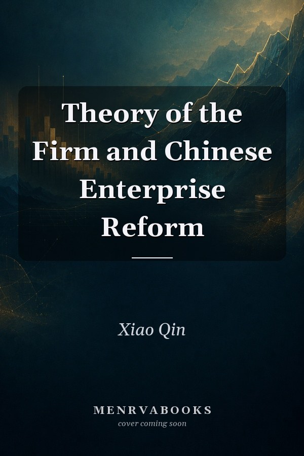 Theory of the Firm and Chinese Enterprise Reform