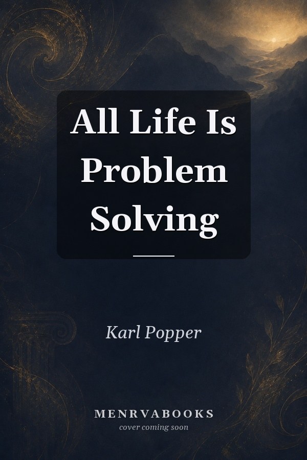 All Life Is Problem Solving