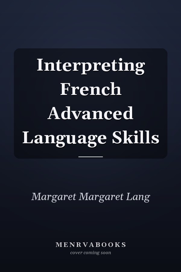 Interpreting French Advanced Language Skills