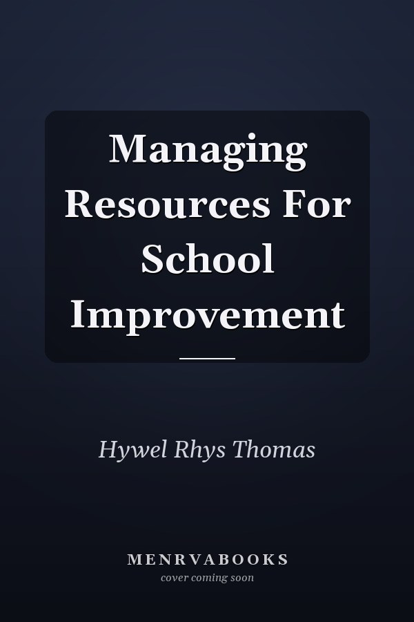 Managing Resources For School Improvement