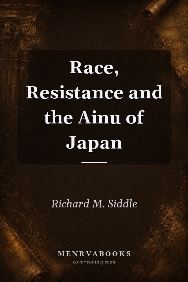 Race, Resistance and the Ainu of Japan