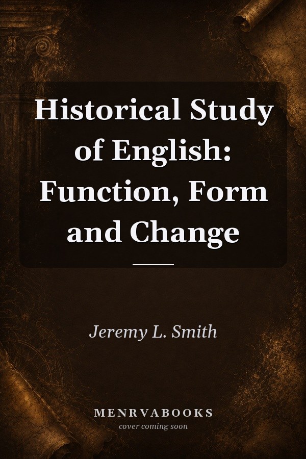 Historical Study of English: Function, Form and Change